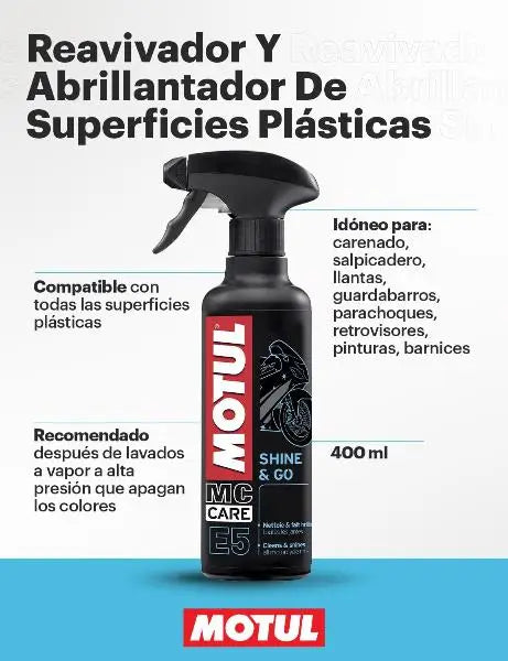 MOTUL MC CARE E5 SHINE & GO 
 Ravviva vernici e smalti 
 Lascia una lucentezza secca protettiva 
 Spruzzare con grilletto 
 Contenitore da 400 ml