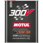 MOTUL 300V POWER 5W-30 
 Olio motore per auto da corsa 
 Nucleo ESTER ®   Tecnologia 
 Contenitore da 2 litri.