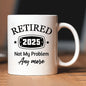 [Tazza per la pensione divertente] Tazza da caffè divertente in pensione 2025 - Tazza isolata "Non è più il mio problema". |   Regali vivaci bianchi per la pensione